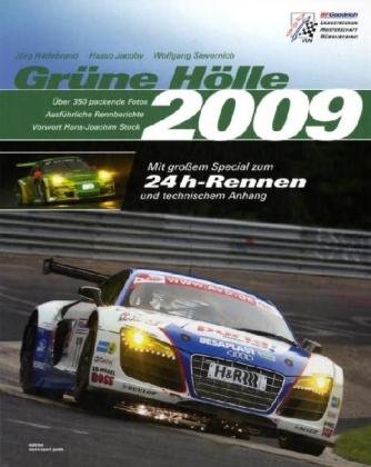 Grüne Hölle 2009: Die Langstreckenrennen auf der Nürburgring-Nordschleife. Ausführliche Rennberichte, Tabellen und Hintergründe. Mit großem Special ... Anhang. Vorwort v. Hans-Joachim Stuck Leisure & Fun