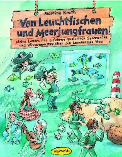 Von Leuchtfischen und Meerjungfrauen: Kleine Landratten erfahren spielerisch Spannendes und Wissenswertes über den Lebensraum Meer (Praxisbücher für den pädagogischen Alltag) Parents & Children