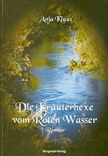 Die Kräuterhexe vom Roten Wasser Contemporary literature
