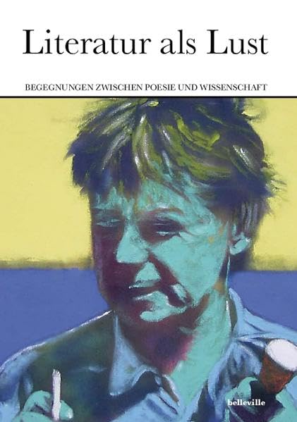 Literatur als Lust: Begegnungen zwischen Poesie und Wissenschaft. Festschrift für Thomas Anz zum 60. Geburtstag (Theorie und Praxis der Interpretation) Novels & Short Stories