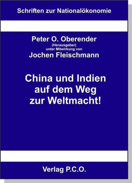 China und Indien auf dem Weg zur Weltmacht! (Schriften zur Nationalökonomie) Books