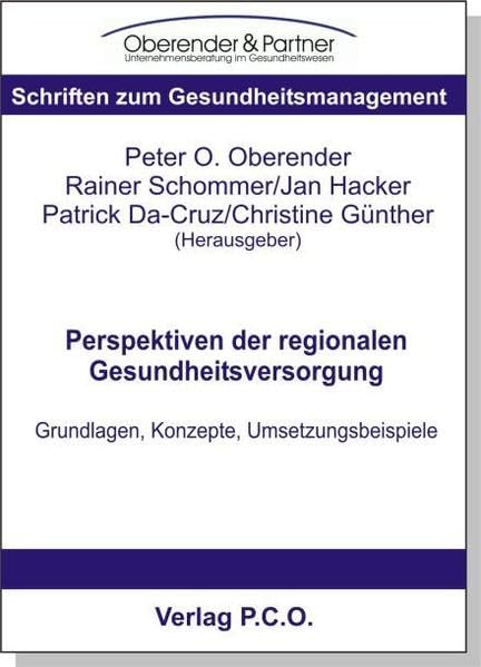 Perspektiven der regionalen Gesundheitsversorgung: Grundlagen, Konzepte, Umsetzungsbeispiele (Schriften zum Gesundheitsmanagement) Books