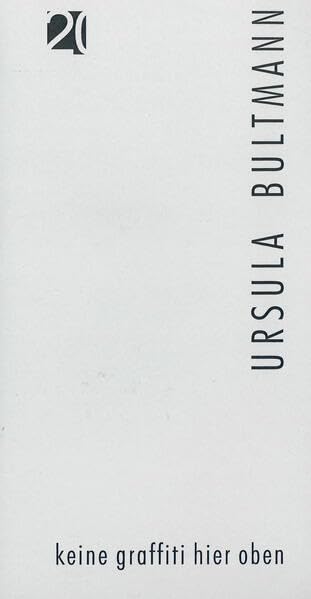 Jahresgabe der Literarischen Gesellschaft / keine graffiti hier oben (Jahresgabe der Literarischen Gesellschaft Thüringen e.V.) Poetry