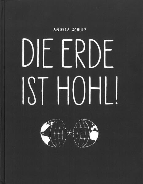 Die Erde ist hohl!: Ein Reisetagebuch aus dem Inneren der Erde Essays & Short Stories