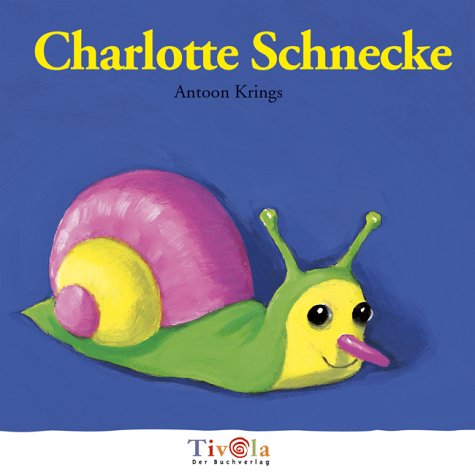 Charlotte Schnecke. Kleine Krabbler Books