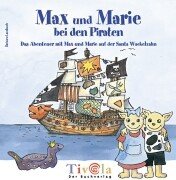 Max und Marie bei den Piraten - Das Abenteuer auf der Santa Wackelzahn Music