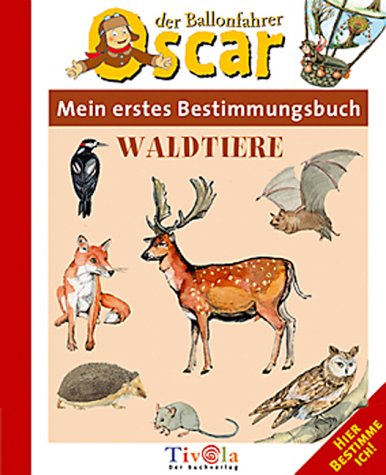 Mein erstes Bestimmungsbuch Waldtiere. Hier bestimme ich! Bilderbuch Pets