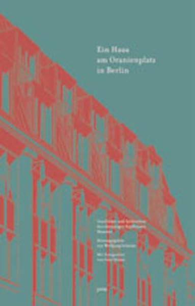 Ein Haus am Oranienplatz in Berlin: Zur Geschichte und Architektur des ehemaligen Kaufhauses Maassen Architecture