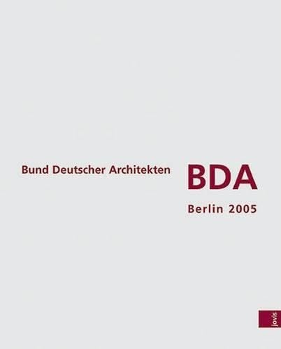 Bund Deutscher Architekten - BDA - Berlin Jahrbuch 2005 Architecture