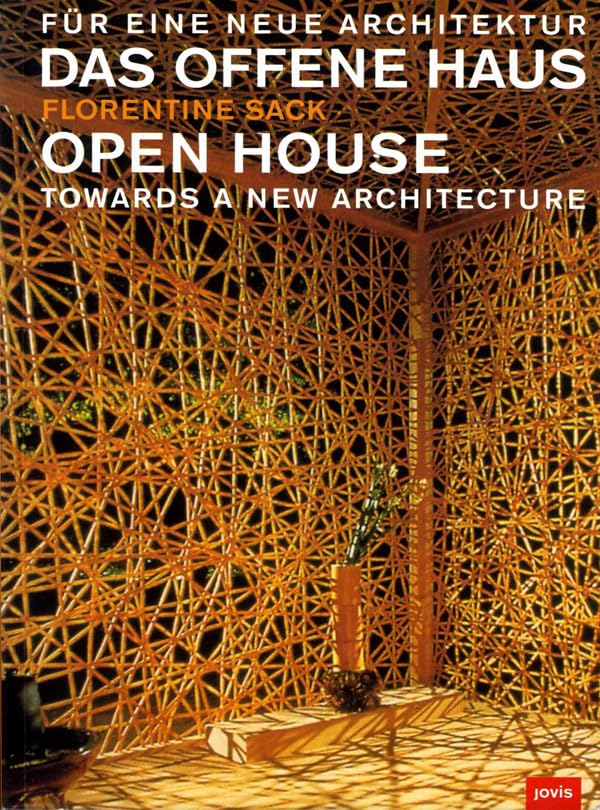 Das offene Haus - Open House: Für eine neue Architektur - Towards a New Architecture Architecture