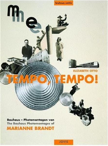 Tempo, Tempo! Bauhaus-Photomontagen von Marianne Brandt Film, Art & Culture