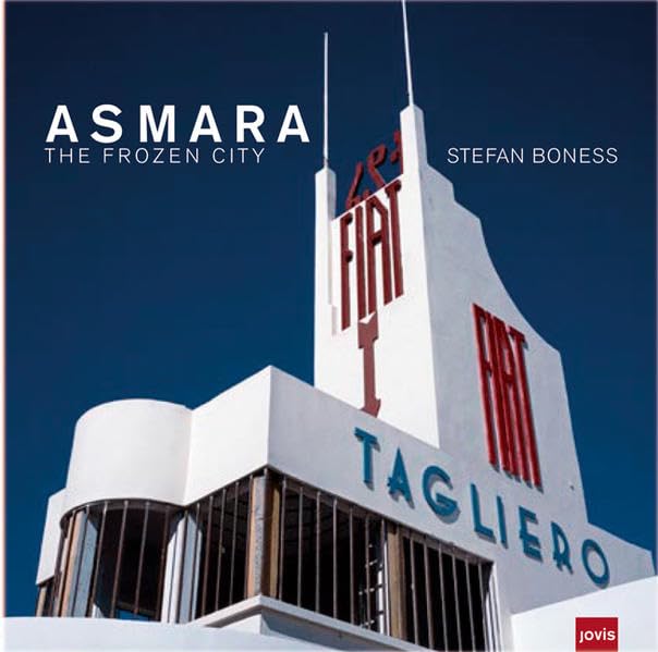 Asmara: The frozen city Architecture