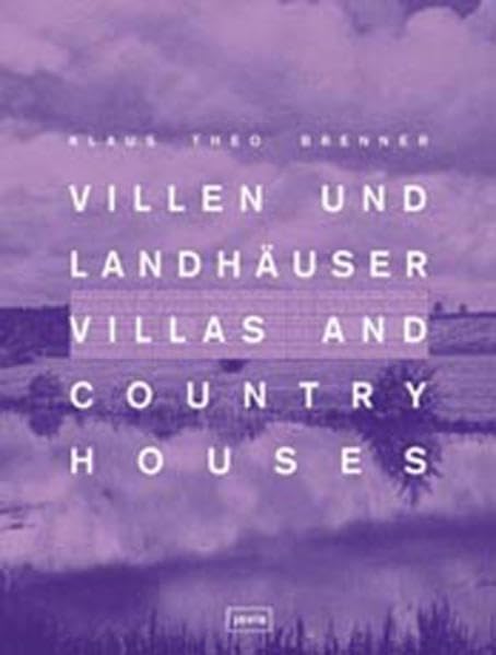 Villen und Landhäuser /Villas and Countryhouses: Eine architektonische Erzählung in Entwürfen / An Architectural Story Told in Designs Architecture
