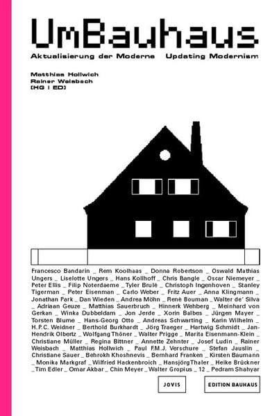 UmBauhaus. Aktualisierung der Moderne / Updating of Moderism. Edition Bauhaus Band 16 Architecture