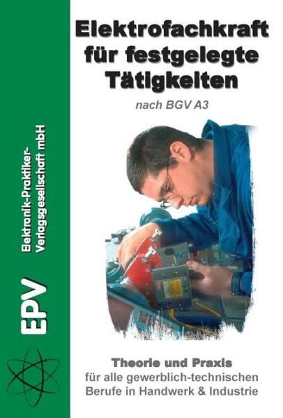 Elektrofachkraft für festgelegte Tätigkeiten: Theorie und Praxis für alle gewerblich-technischen Berufe in Handwerk und Industrie Study Guides