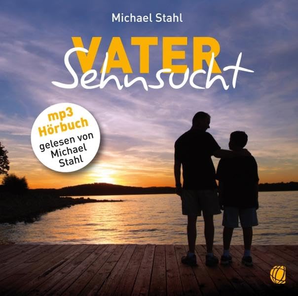 Vater-Sehnsucht – Hörbuch: 1 MP3-CD Psychology
