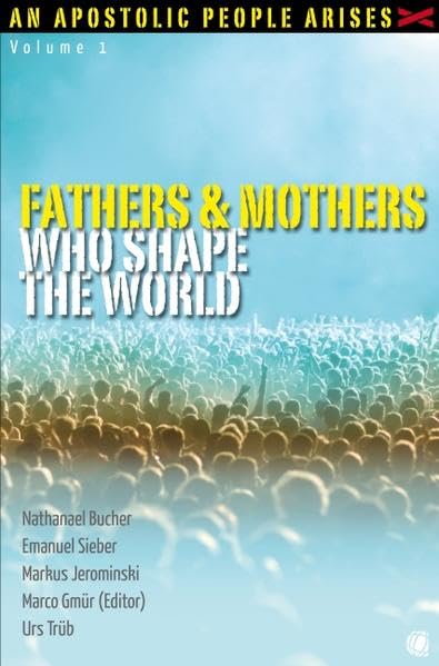 Fathers and Mothers Who Shape the World book