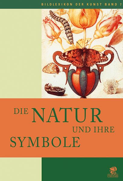 Bildlexikon der Kunst, Band 7: Die Natur und ihre Symbole. Pflanzen, Tiere und Fabelwesen Film, Art & Culture