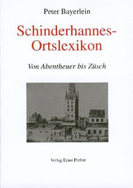 Schinderhannes-Ortslexikon: Von Abentheuer bis Züsch Learning & Reference