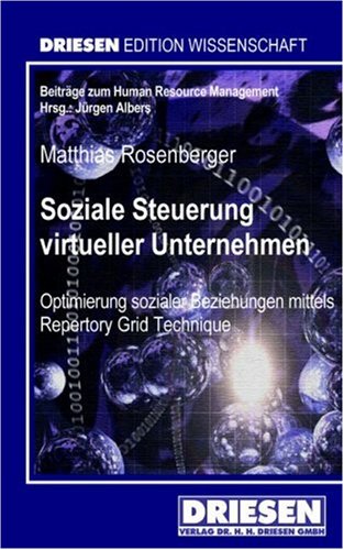 Soziale Steuerung virtueller Unternehmen: Optimierung sozialer Beziehungen mittels Repertory Grid Technique Law