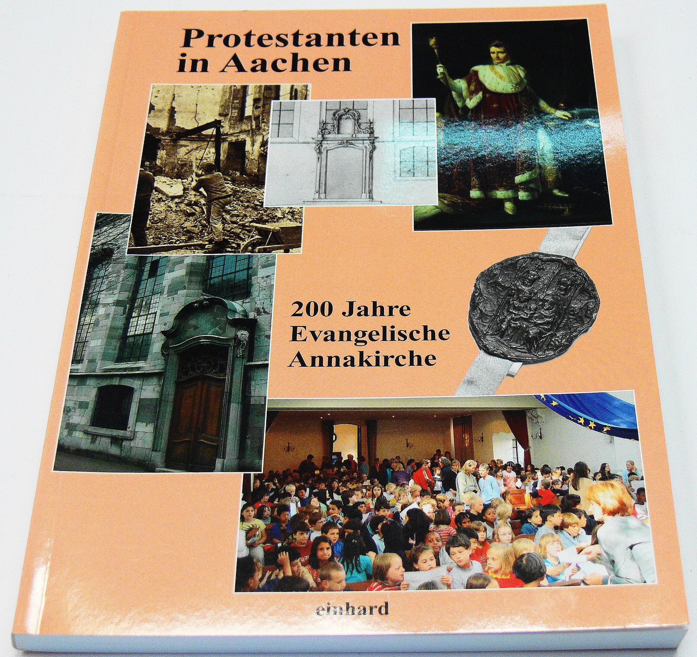 Protestanten in Aachen: 200 Jahre Evangelische Annakirche Religion & Esotericism