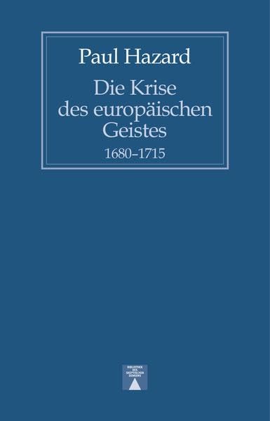 Die Krise des europäischen Geistes 1680-1815 (Bibliothek des skeptischen Denkens) Philosophy