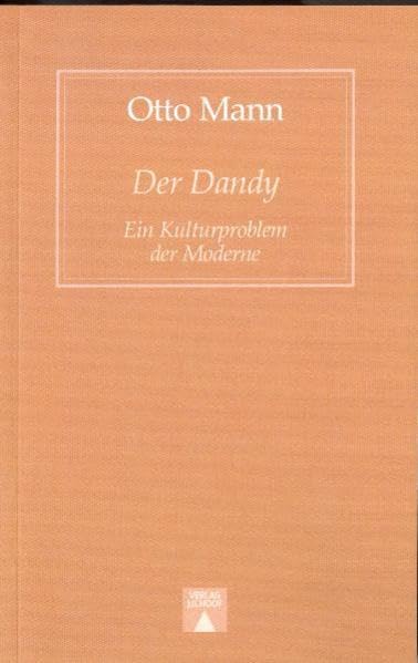 Der Dandy: Ein Kulturproblem der Moderne Social Sciences