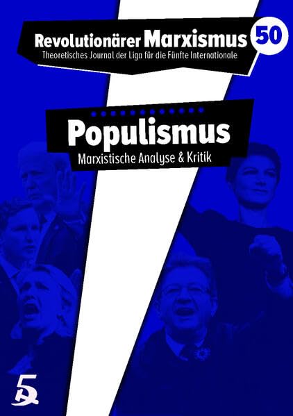Revolutionärer Marxismus 50 - Populismus. Marxistische Analyse und Kritik Politics & History