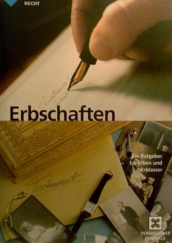 Erbschaften: Ein Ratgeber für Erben und Erblasser Books