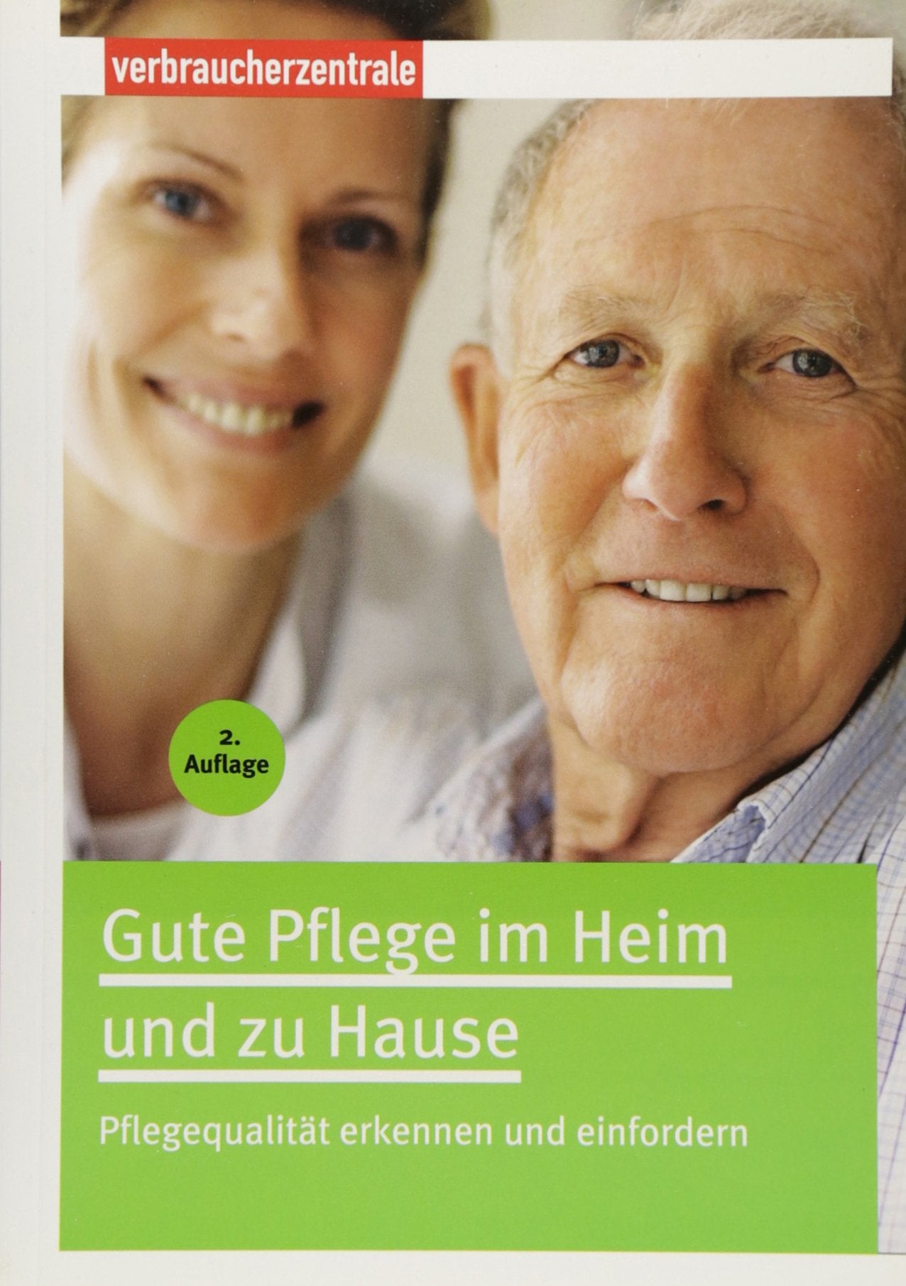 Gute Pflege im Heim und zu Hause: Pflegequalität erkennen und einfroedern Health, Nutrition & Fitness