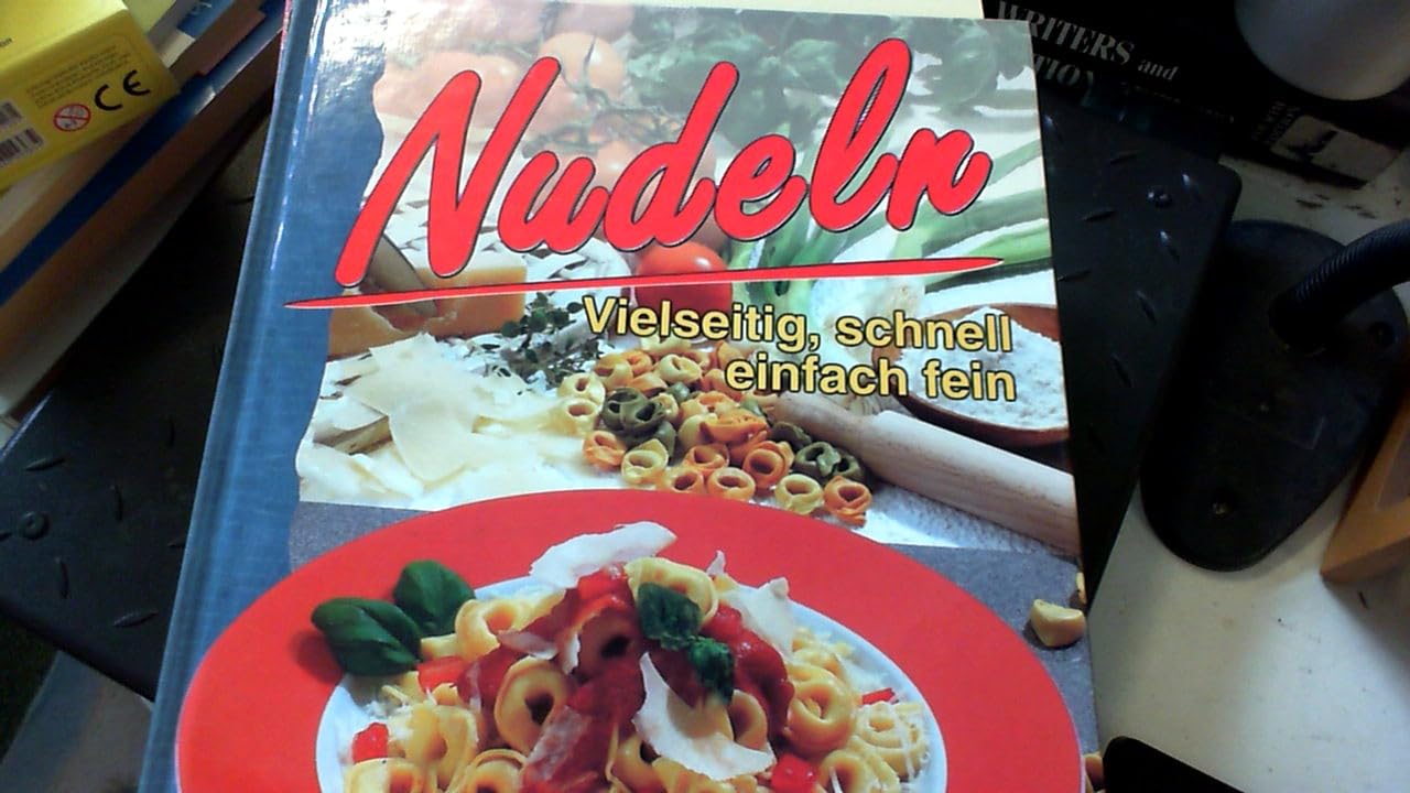 Nudeln. Vielseitig, schnell, einfach fein Books