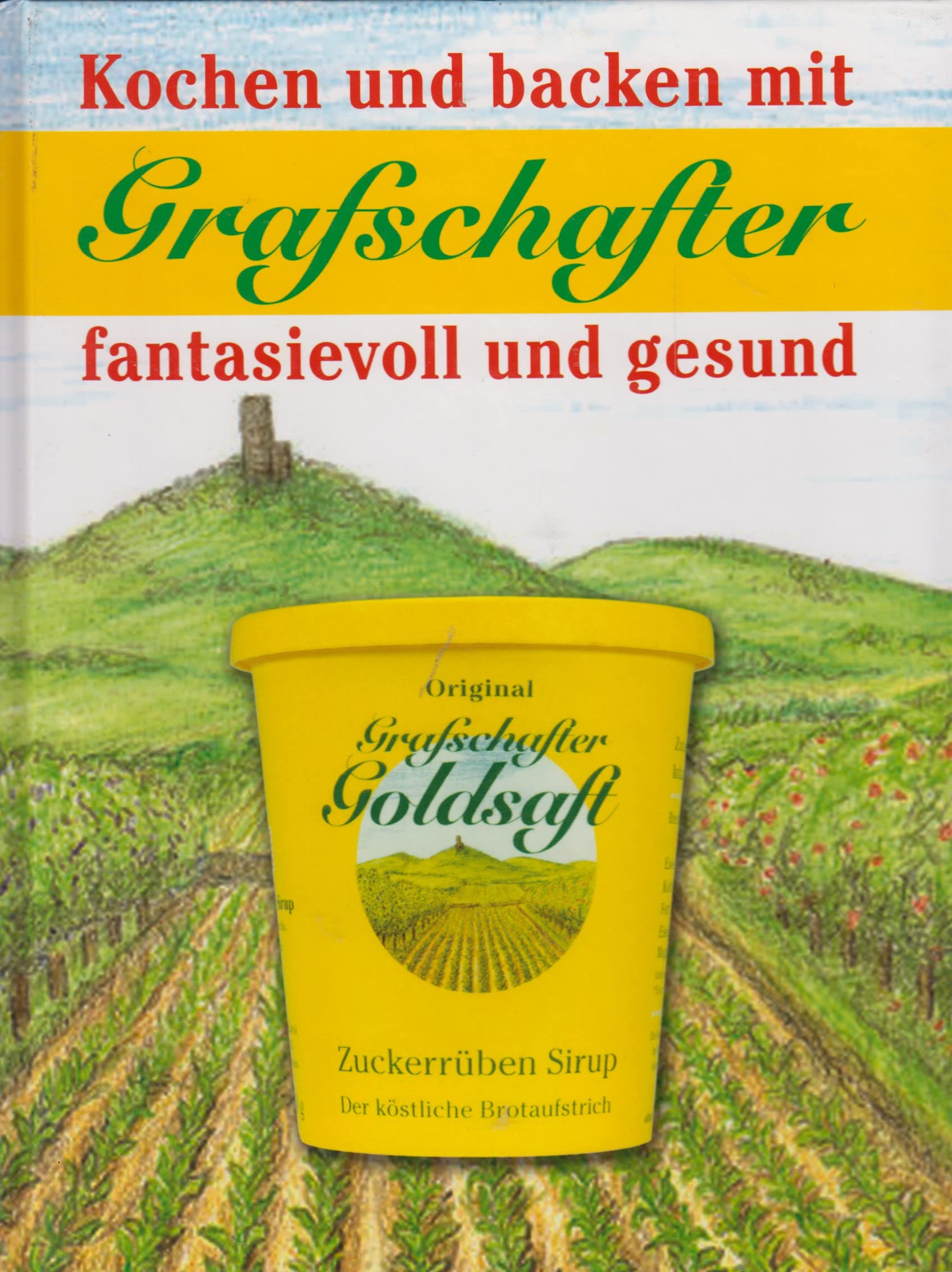 Kochen und backen mit Grafschafter. Fantasievoll und gesund Books