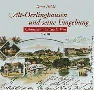 Alt-Oerlinghausen und seine Umgebung, Band III: Ansichten und Geschichten Film, Art & Culture
