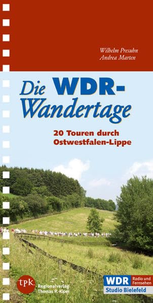 Die WDR-Wandertage. 20 Touren in Ostwestfalen-Lippe book