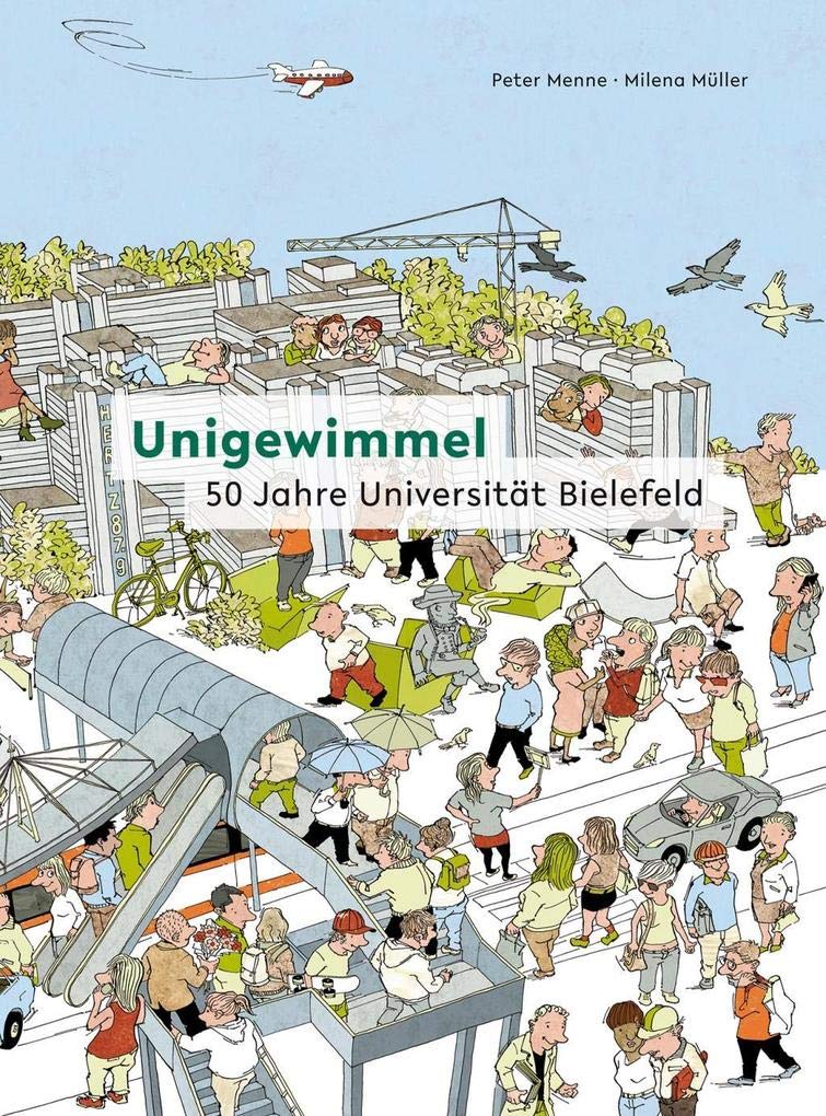 Unigewimmel: 50 Jahre Universität Bielefeld Humour & Satire