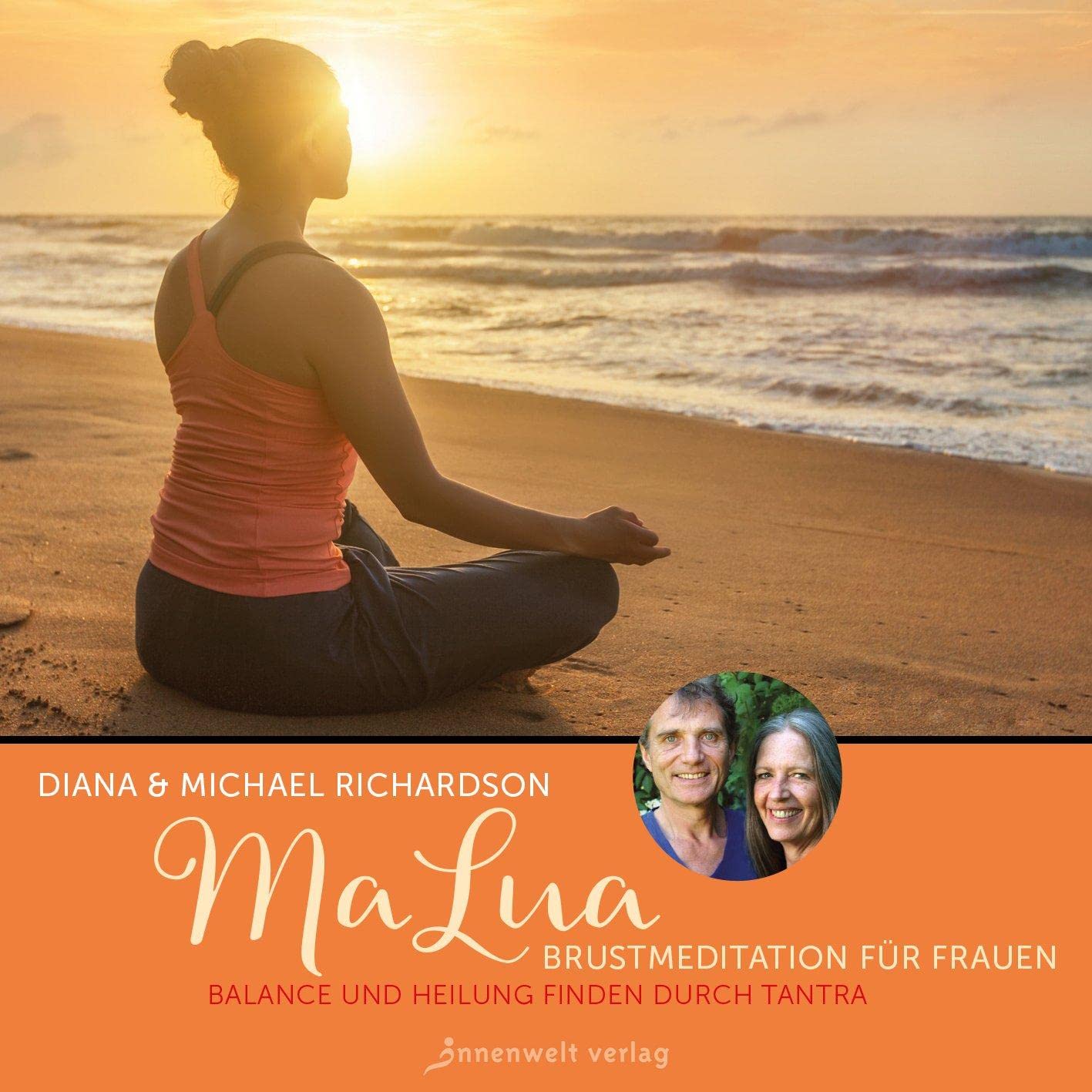 MaLua Brustmeditation für Frauen : Balance und Heilung finden durch Tantra Partnership & Love