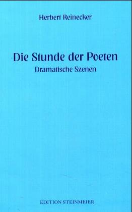 Die Stunde der Poeten: Dramatische Szenen Poetry