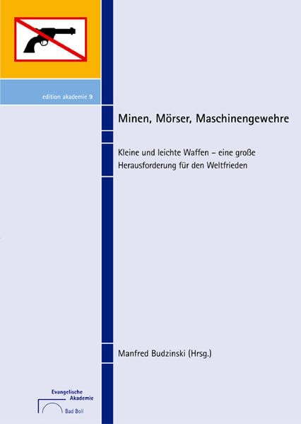 Minen, Mörser, Maschinengewehre: Kleine und leichte Waffen – eine grosse Herausforderung für den Weltfrieden book