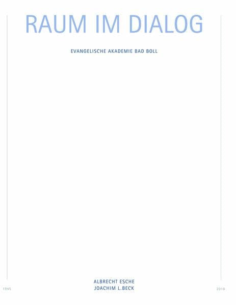 Raum im Dialog: Auftrag, Baugeschichte und Kunstwerke der Evangelischen Akademie Bad Boll Religion & Esotericism