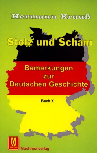 Stolz und Scham. Bemerkungen zur Deutschen Geschichte Books
