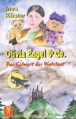 Olivia Engel & Co.: Das Schwert der Wahrheit Fantasy & Sci-Fi