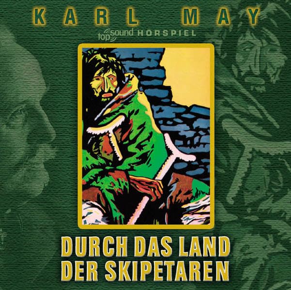 Durch das Land der Skipetaren: Hörspiel nach Karl May Classics