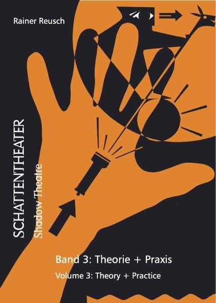 Schattentheater /Shadow Theatre: Theorie + Praxis /Theory + Pratice Film, Art & Culture