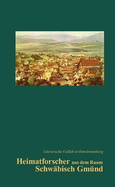 Heimatforscher aus dem Raum Schwäbisch Gmünd book