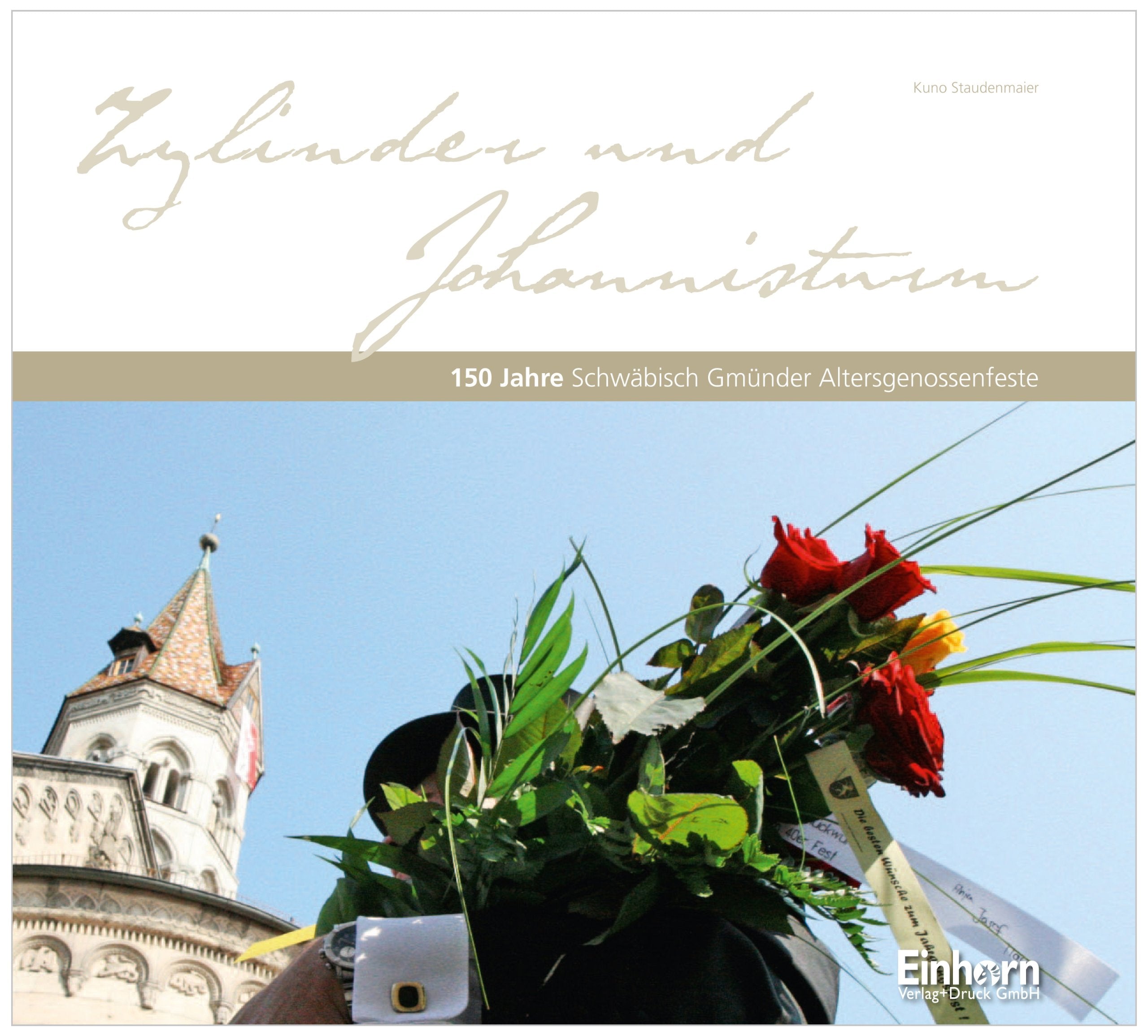 Zylinder und Johannisturm: 150 Jahre Altersgenossenfeste Politics & History