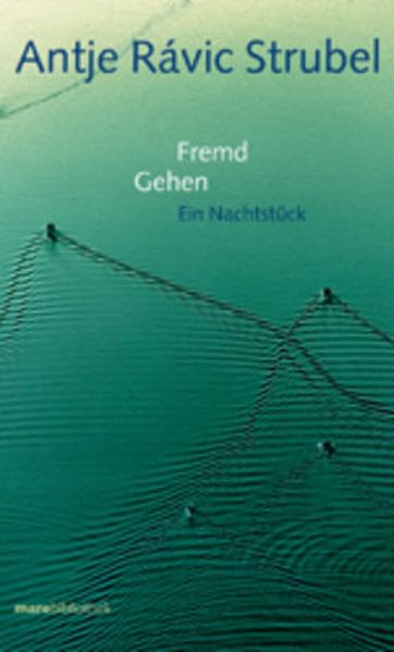 Fremd Gehen. Ein Nachtstück. Contemporary literature