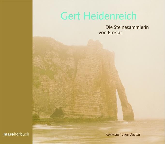 Die Steinesammlerin von Etretat (marehörbuch) Contemporary literature