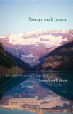 Passage nach Juneau. Eine Reise hinter die Spiegel der See book