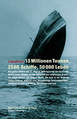 13 Millionen Tonnen, 2500 Schiffe, 50 000 Leben German history