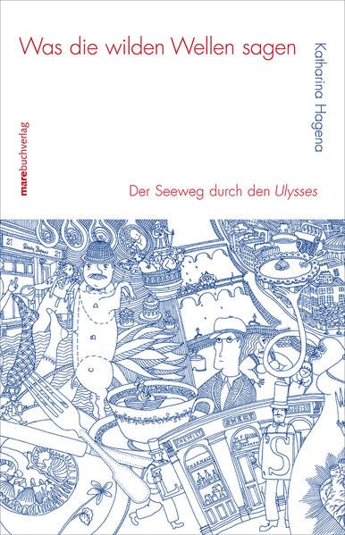 Was die wilden Wellen sagen. Der Seeweg durch den Ulysses Contemporary literature